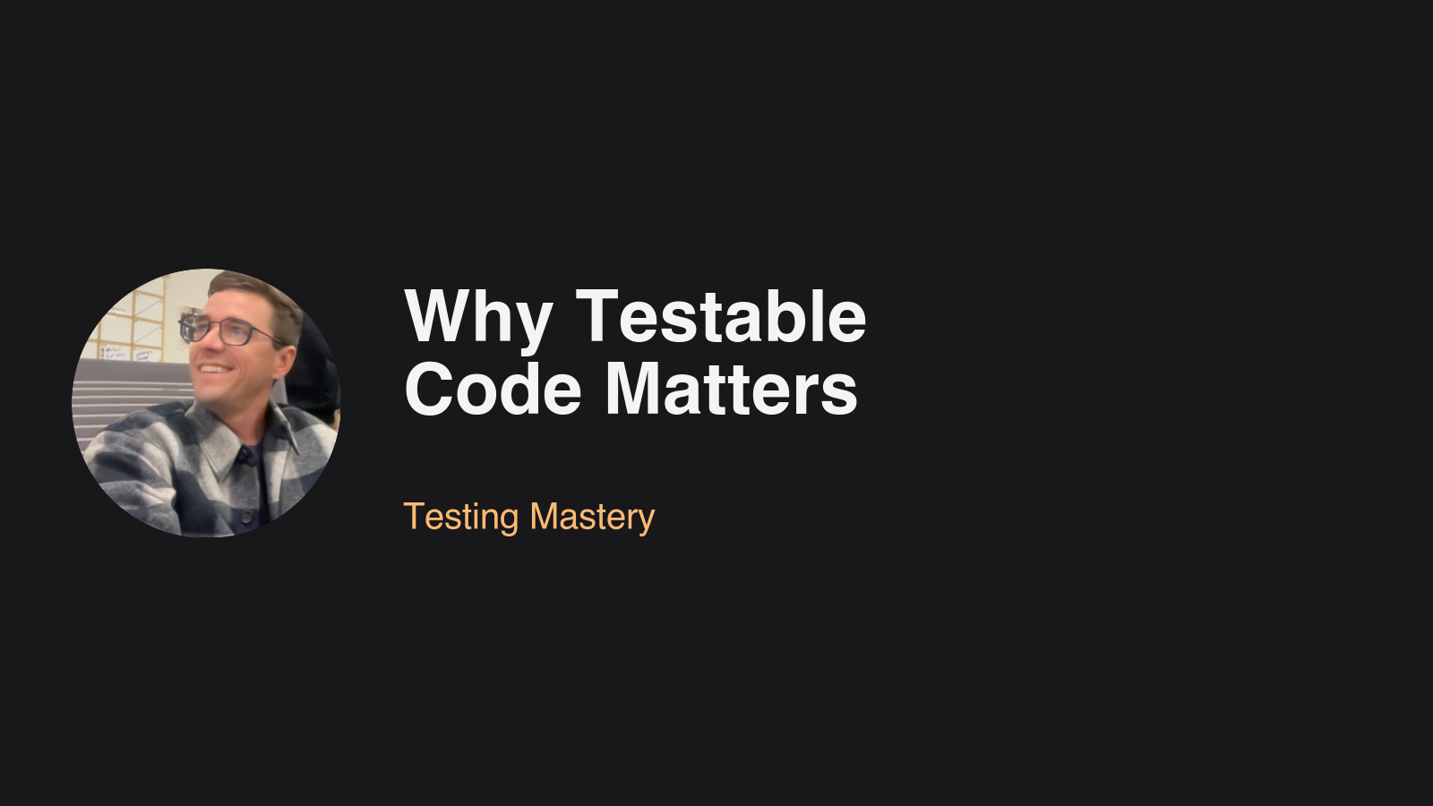Featured image for blog post: Why Testable Code Matters