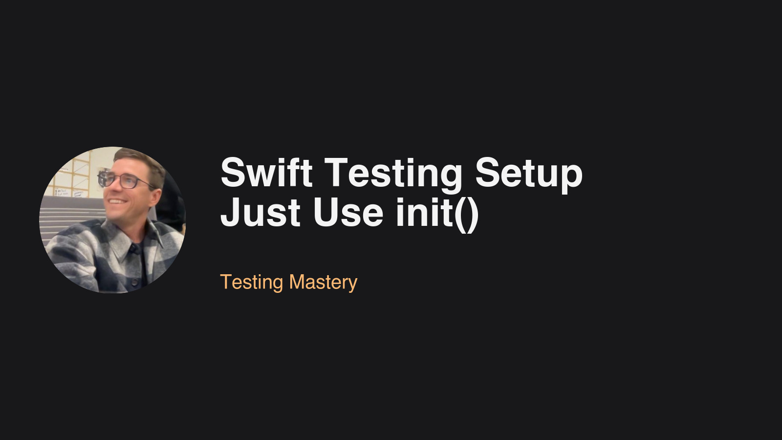 Featured image for blog post: Swift Testing Setup and Teardown: Just Use init()